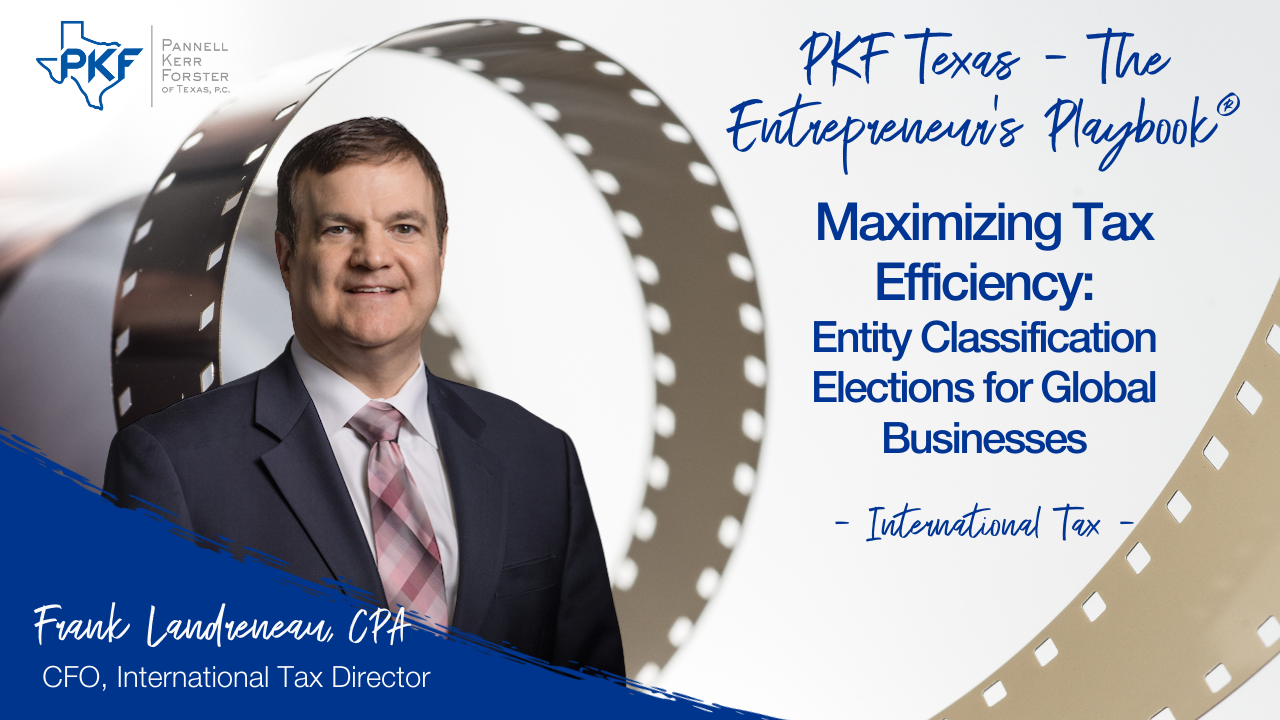 Maximizing Tax Efficiency: Entity Classification Elections for Global Businesses